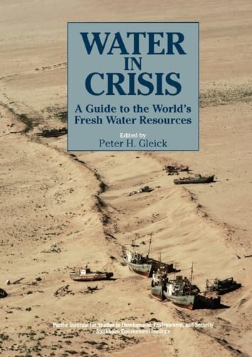 Imagen de archivo de Water in Crisis: A Guide to the World's Fresh Water Resources a la venta por Vashon Island Books