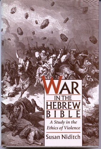 9780195076387: War in the Hebrew Bible: A Study in the Ethics of Violence