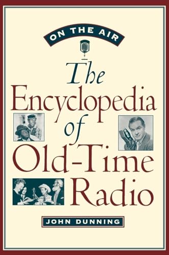 Stock image for On the Air : The Encyclopedia of Old-Time Radio for sale by Sleuth Books, FABA