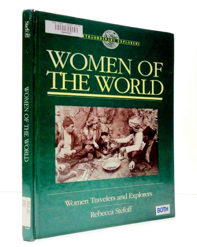 9780195076875: Women of the World: Women Travelers and Explorers (Extraordinary Explorers S.)