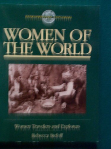 Beispielbild fr Women of the World: Women Travelers and Explorers (Extraordinary Explorers) zum Verkauf von AwesomeBooks