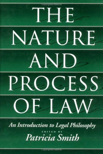 Imagen de archivo de The Nature and Process of Law : An Introduction to Legal Philosophy a la venta por Better World Books: West