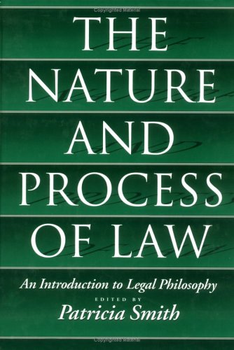 Stock image for The Nature and Process of Law: An Introduction to Legal Philosophy for sale by Ergodebooks