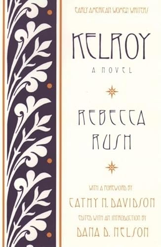 Imagen de archivo de Kelroy: A Novel (Early American Women Writers) a la venta por Ergodebooks