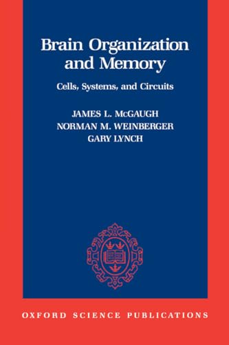9780195077124: Brain Organization and Memory: Cells, Systems, and Circuits