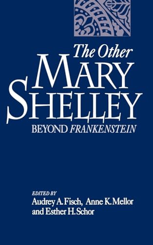 9780195077407: The Other Mary Shelley: Beyond Frankenstein