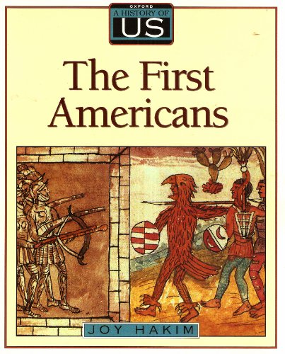 The First Americans (A History of US, Book 1) (9780195077469) by Hakim, Joy