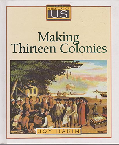 9780195077476: Making Thirteen Colonies (A History of Us)