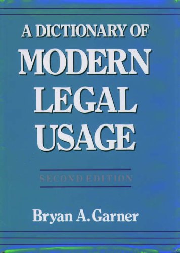 9780195077698: A Dictionary of Modern Legal Usage