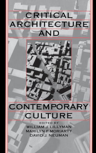 Stock image for Critical Architecture and Contemporary Culture (University of California Humanities Research Institute Series) for sale by HPB-Red