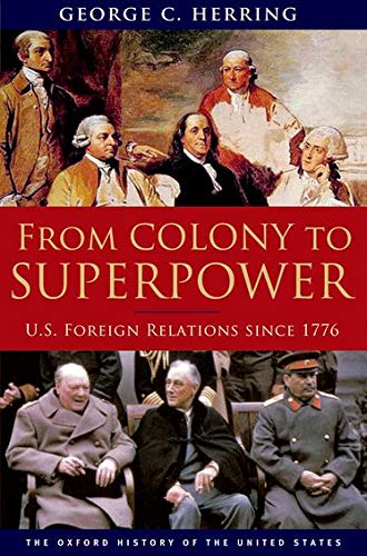 9780195078220: From Colony to Superpower: U.S. Foreign Relations since 1776 (Oxford History of the United States)