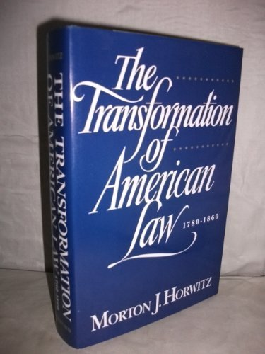 Beispielbild fr The Transformation of American Law, 1780-1860 zum Verkauf von Wonder Book