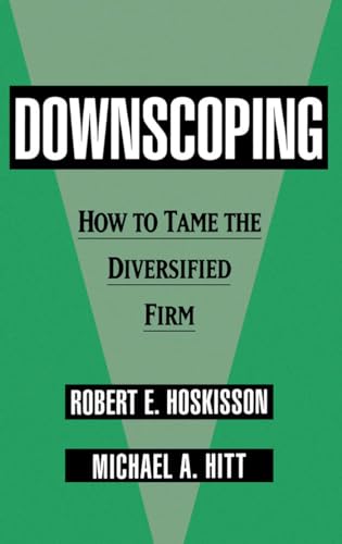 Beispielbild fr Downscoping: How to Tame the Diversified Firm zum Verkauf von BookHolders