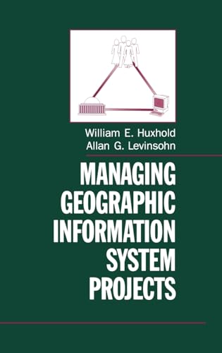 Stock image for Managing Geographic Information System Projects for sale by Better World Books: West