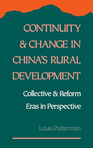 Imagen de archivo de Continuity and Change in China's Rural Development : Collective and Reform Eras in Perspective a la venta por Better World Books