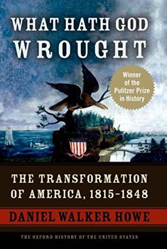 9780195078947: What Hath God Wrought: The Transformation of America, 1815-1848 (Oxford History of the United States)