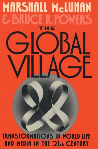 Beispielbild fr The Global Village: Transformations in World Life and Media in the 21st Century (Communication and Society) zum Verkauf von HPB-Emerald