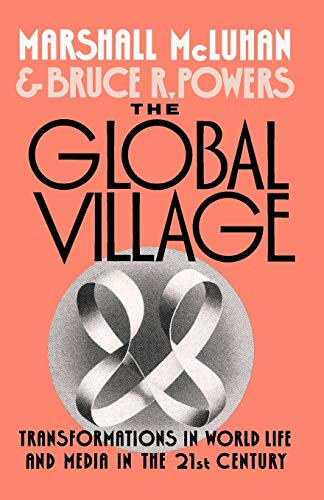 Imagen de archivo de The Global Village: Transformations in World Life and Media in the 21st Century a la venta por Blackwell's