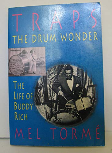 Stock image for Traps, the Drum Wonder: The Life of Buddy Rich for sale by Goodwill of Colorado