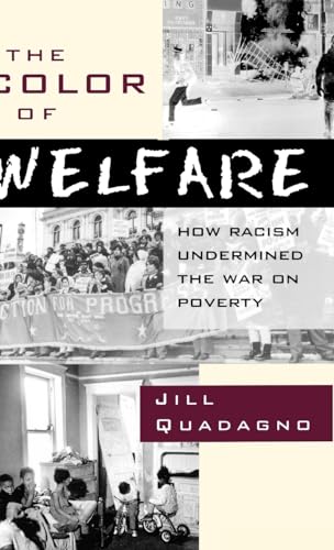 Stock image for The Color of Welfare: How Racism Undermined the War on Poverty for sale by Once Upon A Time Books