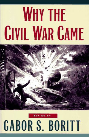 Imagen de archivo de Why the Civil War Came (Gettysburg Civil War Institute Books Series) a la venta por Jeff Stark