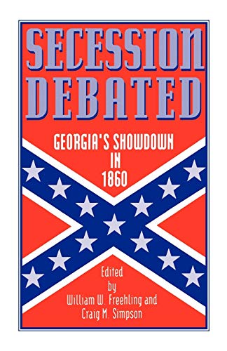 Imagen de archivo de Secession Debated: Georgia's Showdown in 1860 a la venta por BooksRun