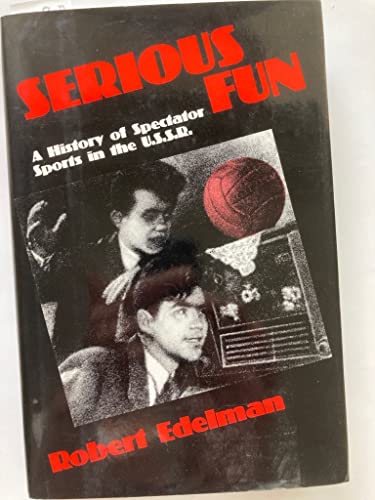 Beispielbild fr Serious Fun: a History of Spectator Sports in the USSR zum Verkauf von More Than Words