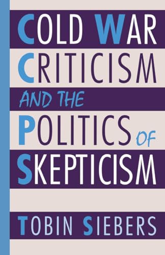 Stock image for Cold War Criticism and the Politics of Skepticism for sale by Better World Books