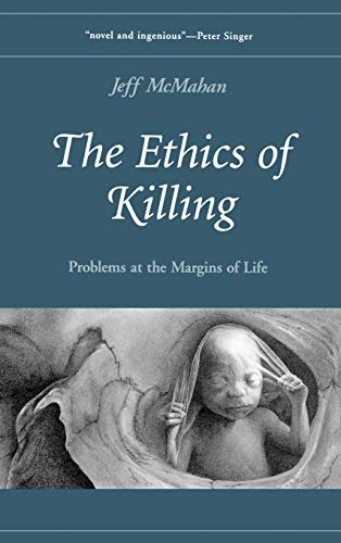 Imagen de archivo de The Ethics of Killing : Problems at the Margins of Life a la venta por Better World Books