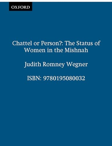 

Chattel or Person: The Status of Women in the Mishnah