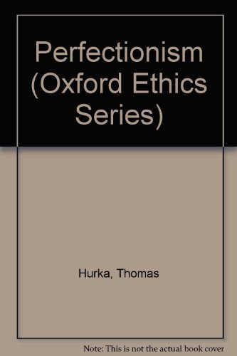 9780195080148: Perfectionism (Oxford Ethics Series)