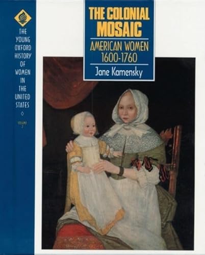 Beispielbild fr The Colonial Mosaic Vol. 2 : American Women 1600-1760 zum Verkauf von Better World Books