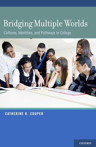Beispielbild fr Bridging Multiple Worlds: Cultures, Identities, and Pathways to College (Child Development in Cultural Context) zum Verkauf von -OnTimeBooks-