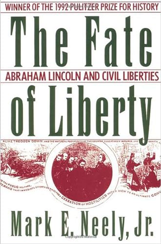 Stock image for The Fate of Liberty: Abraham Lincoln and Civil Liberties for sale by SecondSale