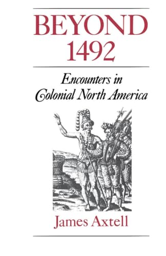 Beispielbild fr Beyond 1492: Encounters in Colonial North America zum Verkauf von BooksRun