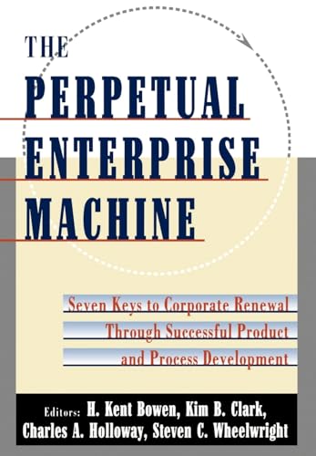 Imagen de archivo de The Perpetual Enterprise Machine : Seven Keys to Corporate Renewal Through Successful Product and Process Development a la venta por Better World Books: West