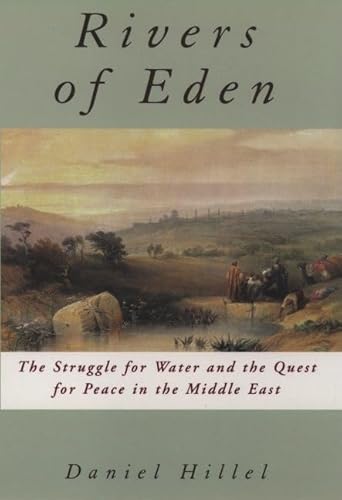 Imagen de archivo de Rivers of Eden : The Struggle for Water and the Quest for Peace in the Middle East a la venta por Better World Books