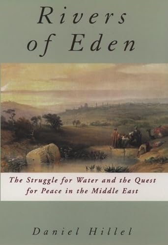 Stock image for Rivers of Eden : The Struggle for Water and the Quest for Peace in the Middle East for sale by Better World Books