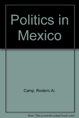 9780195080742: Politics in Mexico