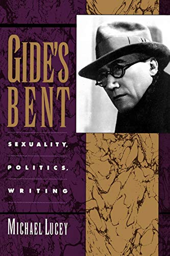 Imagen de archivo de Gide's Bent: Sexuality - Politics - Writing a la venta por Vashon Island Books