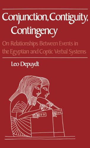Conjunction, Contiguity, Contingency: On Relationships Between Events in the Egyptian and Coptic ...