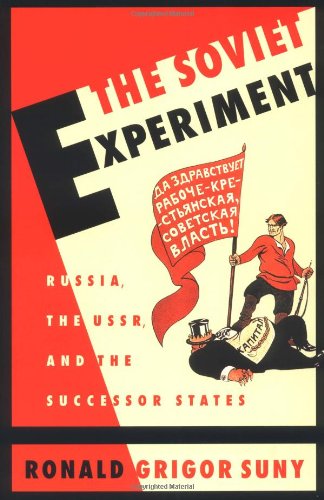Stock image for The Soviet Experiment: Russia, The USSR, and the Successor States for sale by Goodwill Southern California