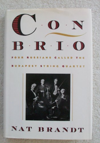 Imagen de archivo de Con Brio: Four Russians Called the Budapest String Quartet a la venta por Wonder Book