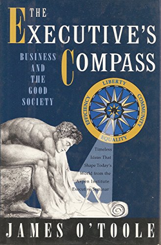 Beispielbild fr The Executive's Compass: Business and the Good Society zum Verkauf von ZBK Books