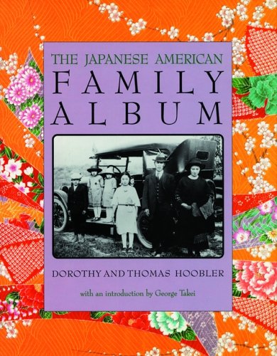 Stock image for The Japanese American Family Album (American Family Albums) for sale by HPB-Diamond