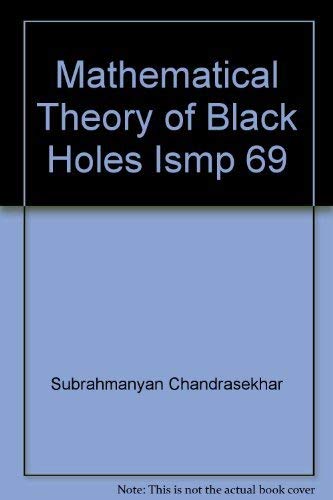 9780195081473: Mathematical Theory of Black Holes Ismp 69