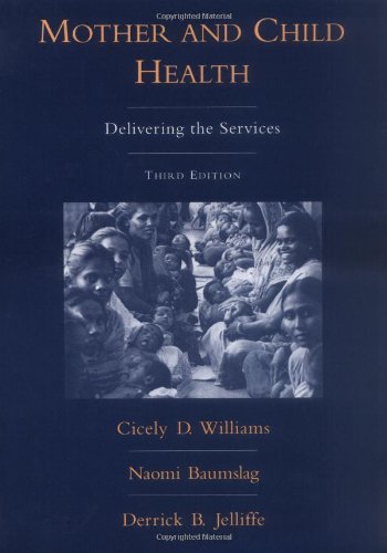 Imagen de archivo de Mother and Child Health: Delivering the Services a la venta por Solr Books