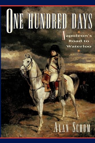 Beispielbild fr One Hundred Days : Napoleon's Road to Waterloo zum Verkauf von Better World Books