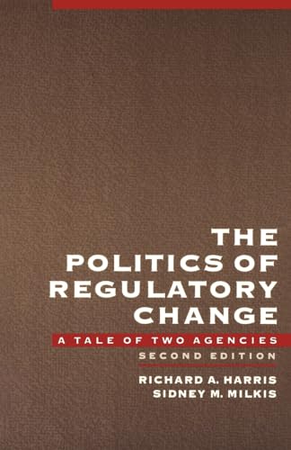 9780195081916: The Politics of Regulatory Change: A Tale of Two Agencies