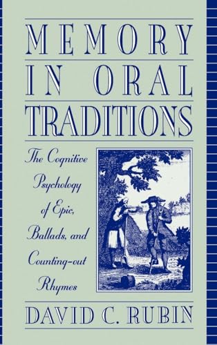 9780195082111: Memory in Oral Traditions: The Cognitive Psychology of Epic, Ballads, and Counting-Out Rhymes